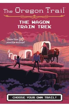 The Wagon Train Trek the Wagon Train Trek - Jesse Wiley