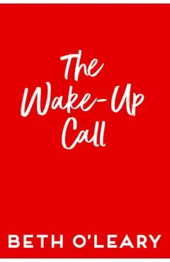 The Wake-Up Call - Beth O'leary