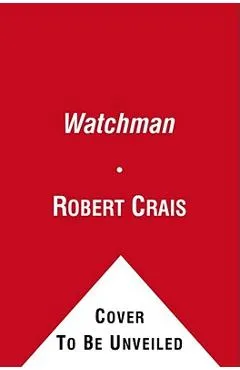The Watchman - Robert Crais