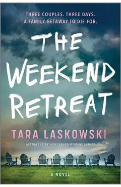 The Weekend Retreat - Tara Laskowski