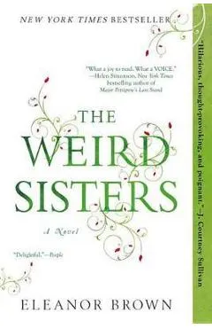 The Weird Sisters - Eleanor Brown