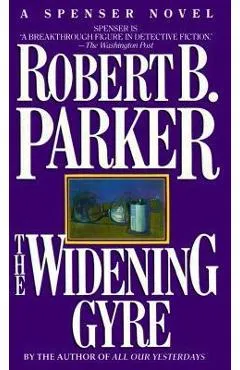 The Widening Gyre - Robert B. Parker