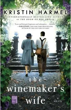 The Winemaker's Wife - Kristin Harmel