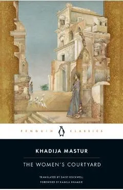 The Women's Courtyard - Khadija Mastur