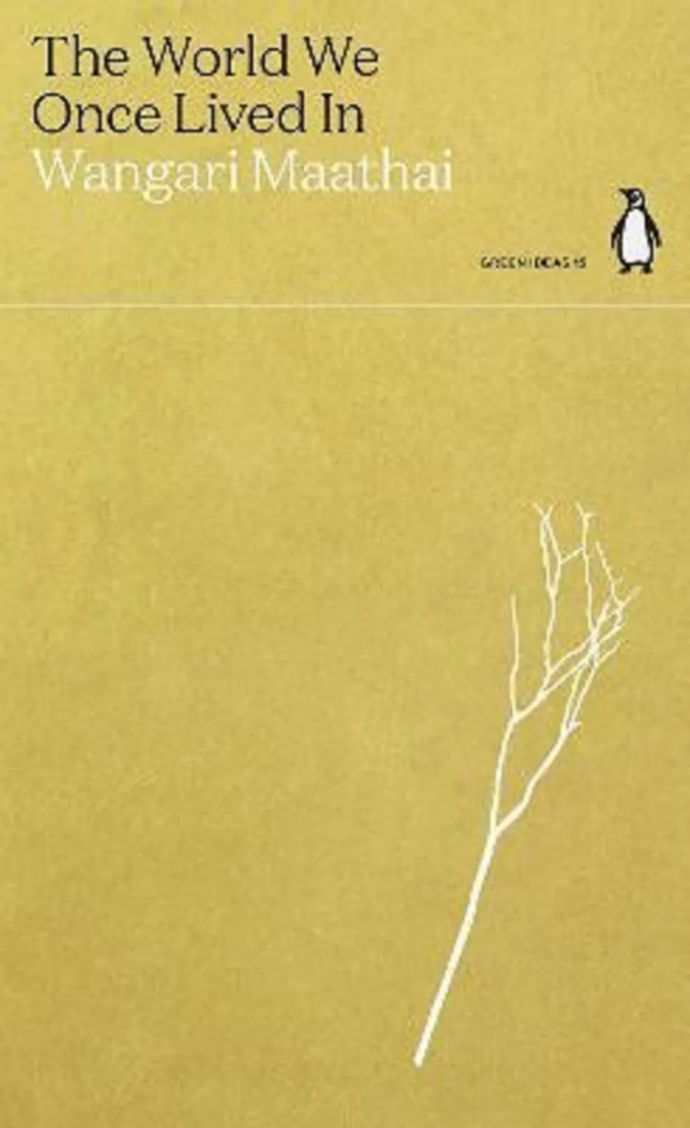 The World We Once Lived In | Wangari Maathai