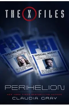 The X-Files: Perihelion - Claudia Gray