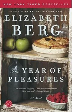 The Year of Pleasures - Elizabeth Berg