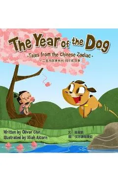 The Year of the Dog: Tales from the Chinese Zodiac - Oliver Chin