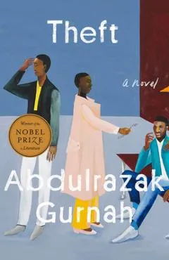 Theft (Winner of the Nobel Prize in Literature) - Abdulrazak Gurnah