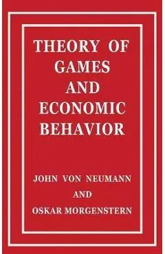 Theory of Games and Economic Behavior - John Von Neumann