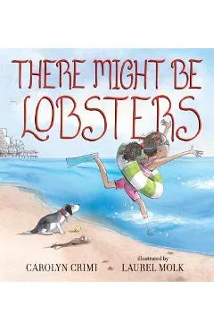 There Might Be Lobsters - Carolyn Crimi