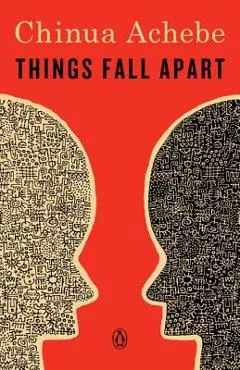 Things Fall Apart - Chinua Achebe