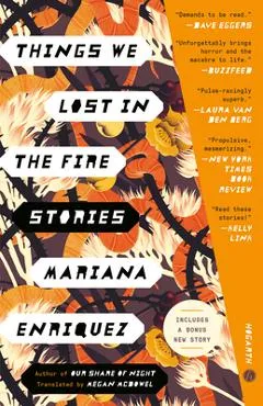 Things We Lost in the Fire: Stories - Mariana Enriquez