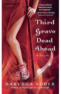 Third Grave Dead Ahead - Darynda Jones
