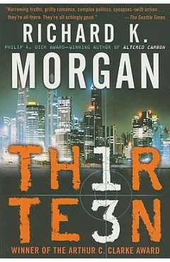 Thirteen - Richard K. Morgan