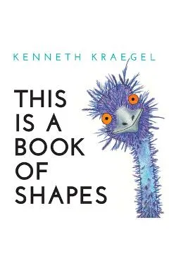 This Is a Book of Shapes - Kenneth Kraegel