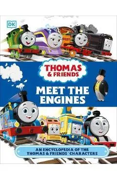 Thomas & Friends Meet the Engines: An Encyclopedia of the Thomas & Friends Characters - Julia March