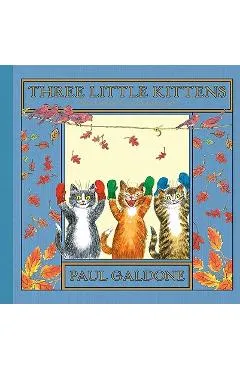Three Little Kittens - Paul Galdone