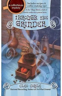 Through the Grinder - Cleo Coyle