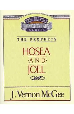 Thru the Bible Vol. 27: The Prophets (Hosea/Joel): 27 - J. Vernon Mcgee