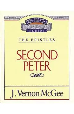 Thru the Bible Vol. 55: The Epistles (2 Peter), 55 - J. Vernon Mcgee