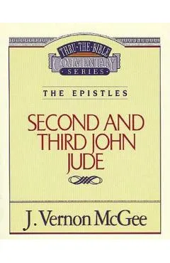Thru the Bible Vol. 57: The Epistles (2 and 3 John/Jude), 57 - J. Vernon Mcgee
