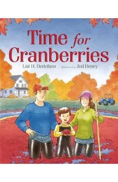 Time for Cranberries - Lisl H. Detlefsen