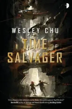 Time Salvager, Paperback/Wesley Chu
