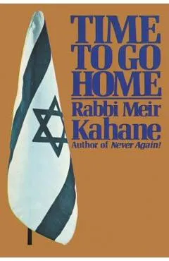 Time To Go Home - Rabbi Meir Kahane