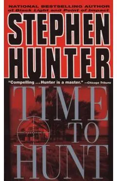 Time to Hunt - Stephen Hunter