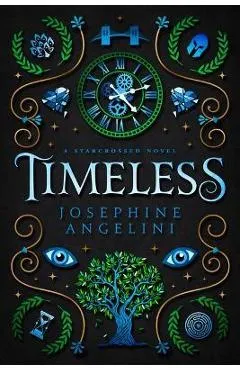 Timeless: A Starcrossed Novel - Josephine Angelini