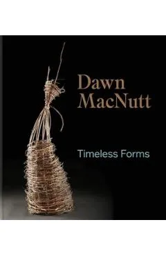 Timeless Forms - Dawn Macnutt