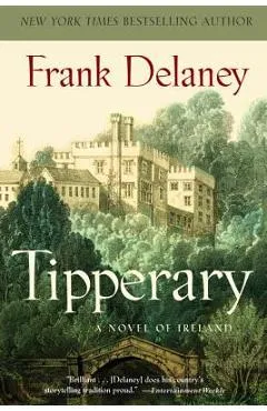 Tipperary: A Novel of Ireland - Frank Delaney