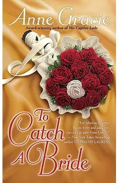To Catch a Bride - Anne Gracie