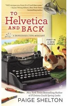 To Helvetica and Back - Paige Shelton