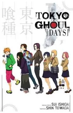 Tokyo Ghoul : Days