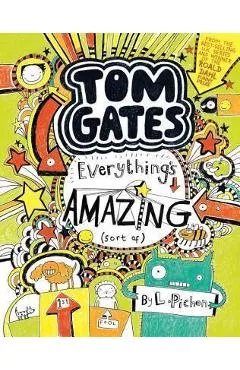 Tom Gates: Everything's Amazing (Sort Of) - L. Pichon