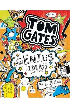 Tom Gates: Genius Ideas (Mostly) - L. Pichon