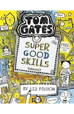 Tom Gates: Super Good Skills (Almost...)
