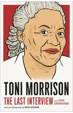 Toni Morrison: The Last Interview: And Other Conversations - Melville House