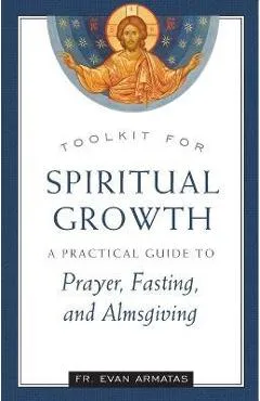 Toolkit for Spiritual Growth - Evan Armatas