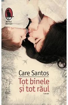 Tot binele si tot raul - Care Santos