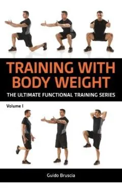 Training With Bodyweight for Strength and Mobility - Guido Bruscia