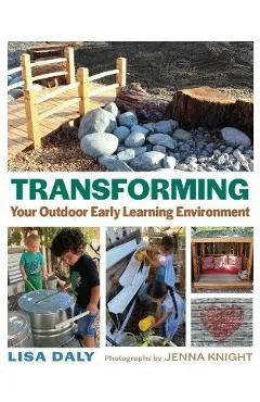 Transforming Your Outdoor Early Learning Environment - Lisa Daly