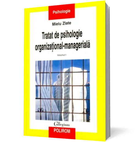 Tratat de psihologie organizational-manageriala