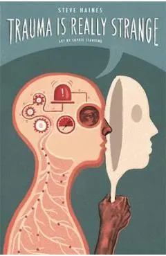 Trauma is Really Strange