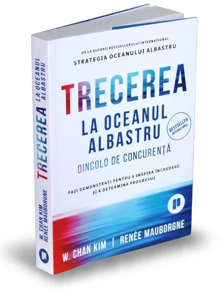 Trecerea la oceanul albastru | Renee Mauborgne, W. Chan Kim