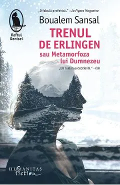 Trenul de Erlingen sau Metamorfoza lui Dumnezeu - Boualem Sansal