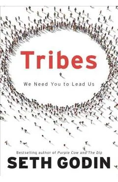 Tribes: We Need You to Lead Us - Seth Godin