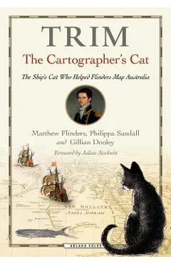 Trim, The Cartographer's Cat - Matthew Flinders